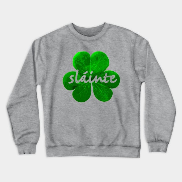 Saint Patrick's Day sláinte Shamrock Design Crewneck Sweatshirt by Off the Page